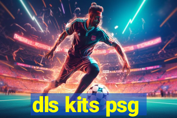 dls kits psg